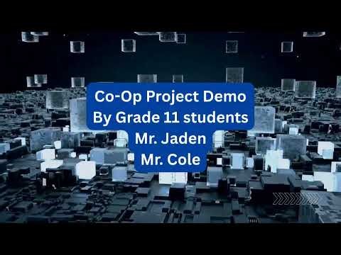 Co-Op Project Demo by grade 11 studnets