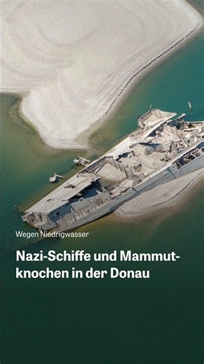 Seltsame Funde: Nazi-Schiffe und Mammut-Knochen in der Donau