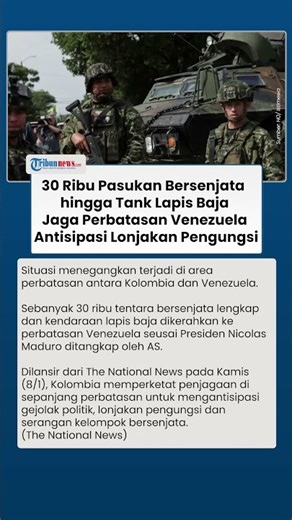Tegang! 30 Ribu Pasukan Bersenjata Kolombia Jaga Perbatasan Venezuela, Antisipasi Gejolak Politik