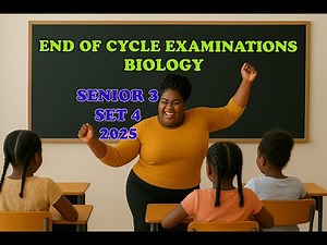 2025 End of Cycle Biology, Senior 3 Scoring Guide Explained, SET 4, UNEB New Curriculum Tips
