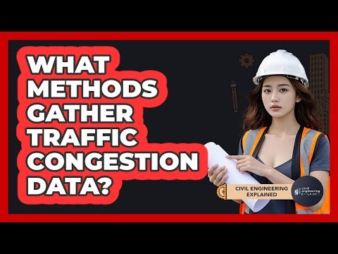 What methods gather traffic congestion data?