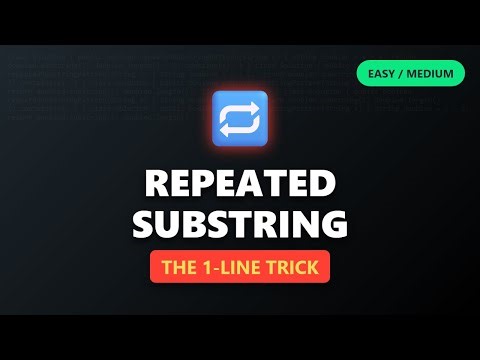 Repeated Substring Pattern - LeetCode Solution & Explanation