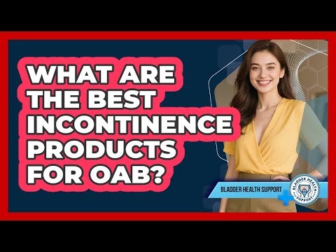 What Are The Best Incontinence Products For OAB?