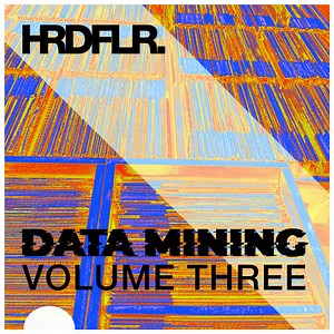 Hardfloor - Data Mining (Volume Three)