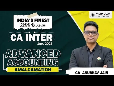 Amalgamation | Advanced Accounting | CA Inter ZIDD Series | Jan 2026 Exam