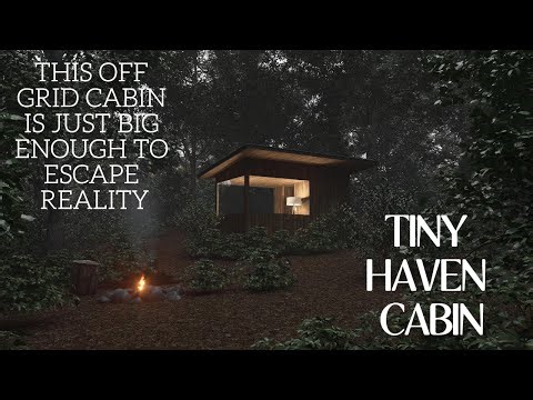 This Off-Grid Cabin Is Just Big Enough to Escape Reality | Tiny Haven Cabin