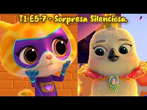 T1 E5-7 - La Sorpresa Silenciosa - Supergatitos.