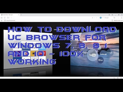 How to Download UC Browser for Windows 7, 8, 8 1 and 10 - 100% Working