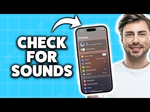 How To Check For Sounds On iPhone 2025 (Step-By-Step Tutorial)