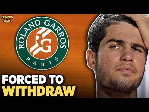 Alcaraz Forced to Withdraw from French Open 2026 | Tennis News
