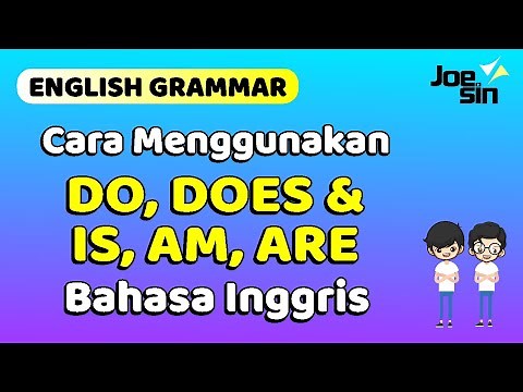 Cara Menggunakan Do, Does, dan To Be (Is, Am, Are) dalam Bahasa Inggris | Joesin