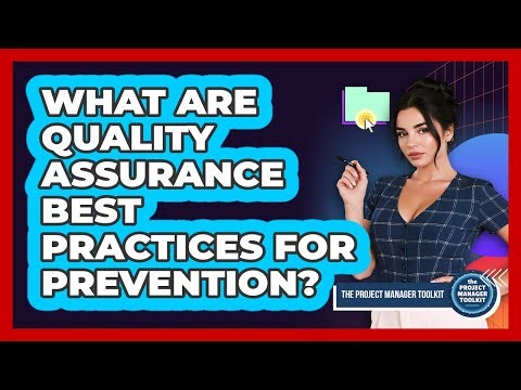 What Are Quality Assurance Best Practices For Prevention?