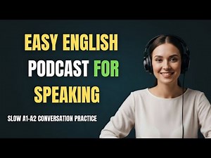 Easy English Podcast for Speaking