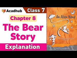 Class 7 English Chapter 8 | The Bear Story Oneshot Summary