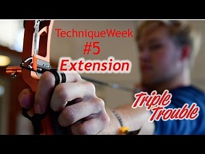 ARCHERY EXTENSION - TechniqueWeek #5