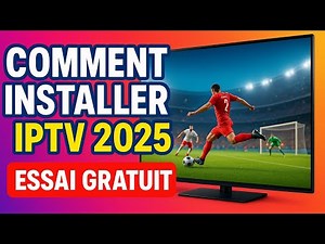 COMMENT INSTALLER IPTV 2025 en 2 MINUTES ! | Essai Gratuit + Matchs Live ⚽