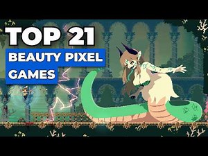 Top 21 Most Beautiful Pixel-Art Games in 2024