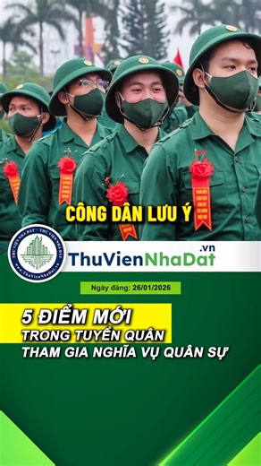 5 điểm mới trong tuyển quân nghĩa vụ quân sự năm 2026 mà công dân cần biết #ThuVienNhaDat #TVNĐ #Reels #nvqs #NghiaVuQuanSu2026 | Thư Viện Nhà Đất