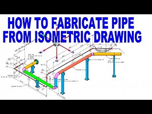 How to Fabricate a Pipe from an Isometric Drawing – Step by Step