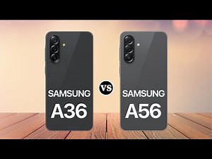 Samsung A36 vs Samsung A56