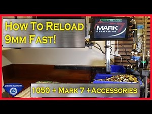 How to reload 9mm fast - Dillon 1050 + Mark 7 + Accessories