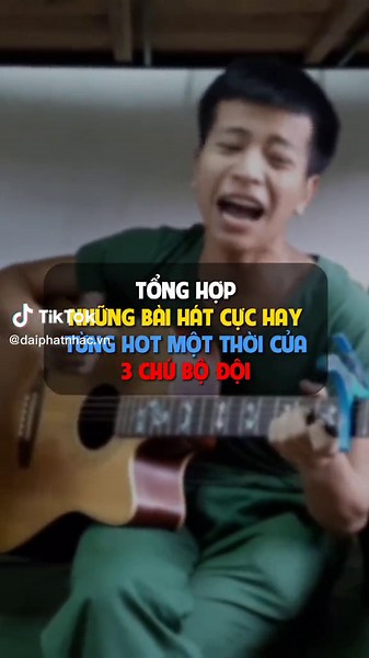 Những bài hát hay của Ba Chú Bộ Đội