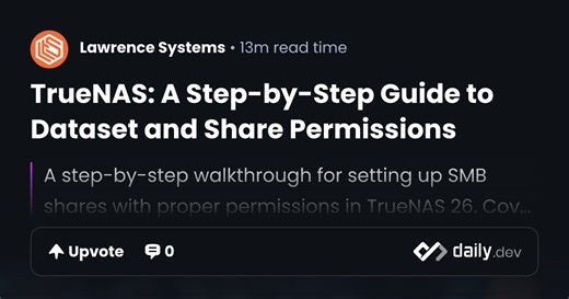 TrueNAS: A Step-by-Step Guide to Dataset and Share Permissions | daily.dev