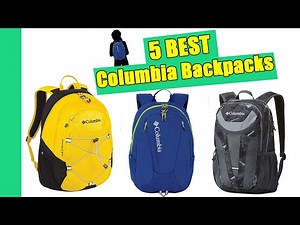 Backpack: 5 Best Columbia Backpacks in 2020 | Backpacks Buying Guide