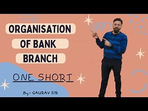 BANKING Ch - 3 ONE SHOT | ORGANIZATION OF BANK BRANCH | Class 12th boards