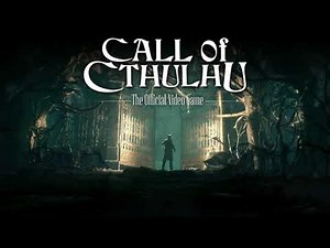 Call of Cthulhu (2018 Game) Launch Trailer Song - She Who Brings Gifts