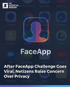The FaceApp Challenge has been trending amongst millions of users across the world. But following security concerns and possible data misuse, some users and politicians have warned not to use the app. | The Logical Indian