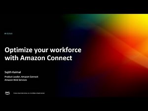AWS re:Invent 2022 - [NEW LAUNCH!] Optimize your workforce with Amazon Connect (BIZ211)