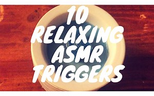 【RLSasmr】10种放松助眠的触发音/音画不相关【时间表见置顶评论】