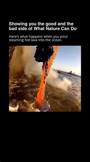 What Nature Can Do 🏔️ on Instagram: "Read caption ⬇️ When lava pours into the ocean, fire meets water in a violent, fleeting spectacle. The molten rock cools almost instantly, creating steam explosions, clouds of acidic gas, and showers of jagged volcanic glass. The meeting of extreme heat and cold transforms both elements, shaping the coastline in minutes. The impact isn’t just dramatic—it’s dangerous. Exploding steam can hurl molten rock hundreds of meters, and the water itself becomes highly