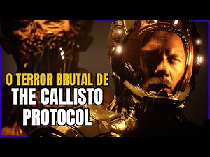 THE CALLISTO PROTOCOL | Um SURVIVAL HORROR CINEMATOGRÁFICO e BRUTAL