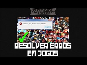 Como resolver todos erros em Jogos (Erros de DLL entre outros).