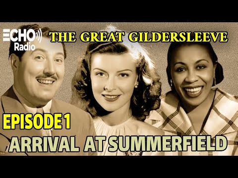 The Great Gildersleeve S01E01 | Arrival at Summerfield (August 31, 1941) | Old Time Radio Comedy