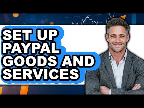 How to Set Up PayPal Goods and Services