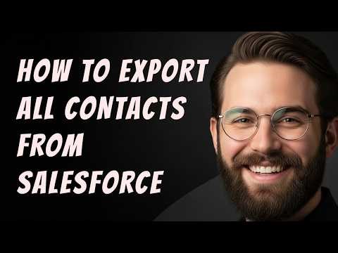 How to Export All Contacts from Salesforce Step by Step Beginner Tutorial