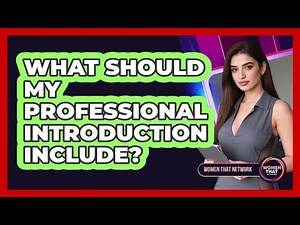 What Should My Professional Introduction Include?