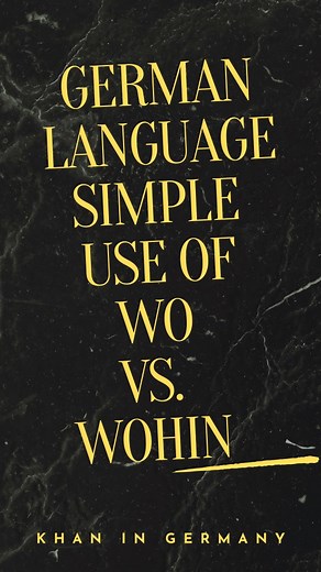 28K views · 102 reactions | German Language Simple Use Of Wo, vs. Wohin #germanlanguage #deutschkurs #deutschlernen #learninggermanlanguage | Khan in Germany | Facebook