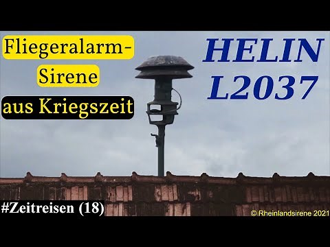 Fliegeralarm: Spezielle WK2-Kriegssirene HELIN L2037 | Sirenenprobe | Probealarm | #Zeitreisen [18]