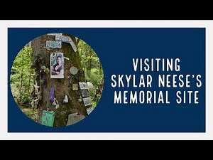 Visiting the Skylar Neese Memorial Site