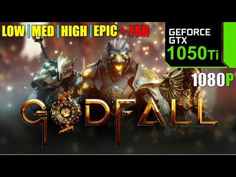Godfall | GTX 1050 Ti 4GB | 1080P + All Settings + FSR | Performance Tasted.