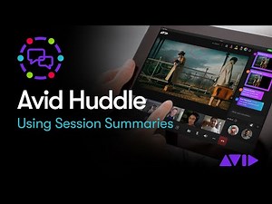 Use Avid Huddle Session Summaries