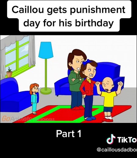 Caillou's Punishment Day for His Birthday