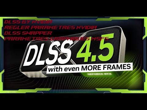 DLSS ET REGLAGE GRAPHIQUE