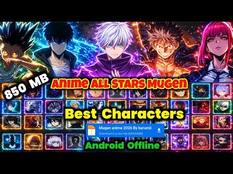 NEW‼️ Anime All Stars MUGEN 🔥 Android OFFLINE | Best Characters 2026