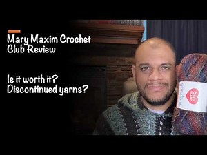 I Tried the Mary Maxim Crochet Club for 8 Months | Was It Worth It?