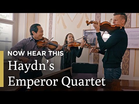 Haydn's Emperor Quartet | Haydn: King of Strings | Now Hear This | Great Performances on PBS